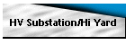 HV Substation/Hi Yard